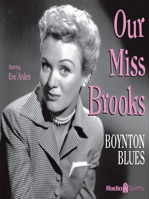 Our Miss Brooks: Boynton Blues - Audiobook